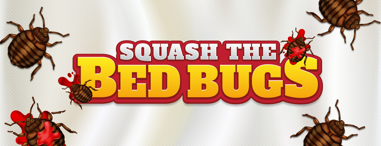 Marketing Games - Squash The Bed Bugs